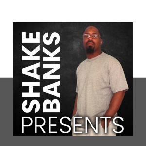 Christopher ‘Shake Banks’ Williams “The Rebirth”