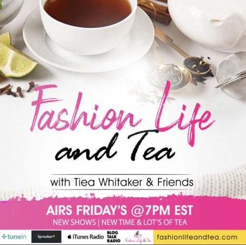 Fashion Life & Tea Podcast Returns Friday, Sept 18th
