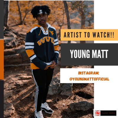 Artist to Watch!! Young Matt